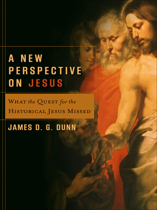 Title details for A New Perspective on Jesus by James D. G. Dunn - Available